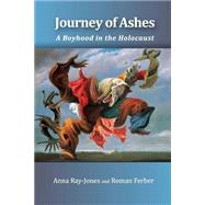 Journey of Ashes by Ray-Jones, Anna; Ferber, Roman, 9781496150288