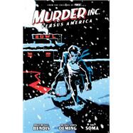 Murder Inc. Volume 2: Versus America by Bendis, Brian Michael; Oeming, Michael Avon; Soma, Taki, 9781506730288