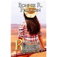 Resisting Redemption by Paulson, Bonnie R., 9781508710288
