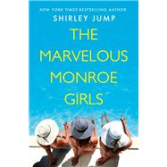 The Marvelous Monroe Girls by Jump, Shirley, 9781538720288