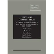 Torts and Compensation, Personal Accountability and Social Responsibility for Injury(American Casebook Series) by Dobbs, Dan B.; Hayden, Paul T.; Bublick, Ellen M., 9781636590288