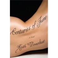 Centuries of June by Donohue, Keith, 9780307450289