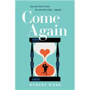 Come Again by Webb, Robert, 9780316500289