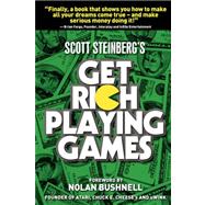 Get Rich Playing Games by Steinberg, Scott, 9781430320289