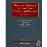 Domestic Violence and the Law : Theory and Practice by Schneider, Elizabeth M., 9781599410289