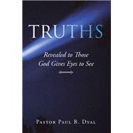 Truths by Dyal, Paul B., 9781984520289