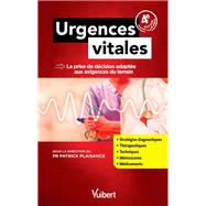 Urgences vitales : La prise de dcision adapte aux exigences du terrain by Danielle Hassoun; Philippe Faucher, 9782311660289