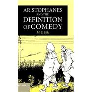 Aristophanes and the Definition of Comedy by Silk, M. S., 9780198140290