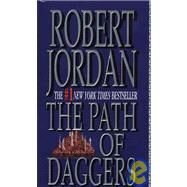 The Path of Daggers Book Eight of 'The Wheel of Time' by Jordan, Robert, 9780812550290