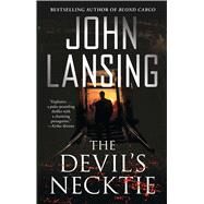 The Devil's Necktie by Lansing, John, 9781501110290