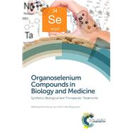 Organoselenium Compounds in Biology and Medicine by Jain, Vimal Kumar; Priyadarsini, K. Indira, 9781788010290