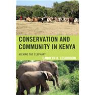 Conservation and Community in Kenya Milking the Elephant by Lesorogol, Carolyn K., 9781793650290