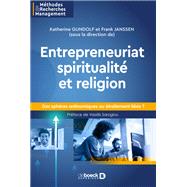Entrepreneuriat spiritualit et religion : Des sphres antinomiques ou troitement lies ? by Katherine Gundolf; Frank Janssen; Vassilis Saraglou, 9782807330290