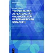 Temporalitat, Aspektualitat Und Modalitat in Romanischen Sprachen by Hasler, Gerda, 9783110310290
