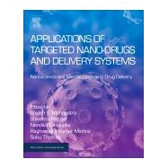 Applications of Targeted Nano Drugs and Delivery Systems by Mohapatra, Shyam; Ranjan, Shivendu; Dasgupta, Nandita; Mishra, Raghvendra Kumar; Thomas, Sabu, 9780128140291