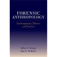 Forensic Anthropology Contemporary Theory and Practice by Komar, Debra; Buikstra, Jane, 9780195300291