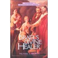 Israel's Divine Healer by Michael L. Brown, 9780310200291