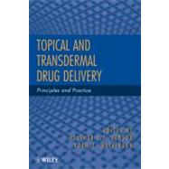 Topical and Transdermal Drug Delivery Principles and Practice by Benson, Heather A. E.; Watkinson, Adam C., 9780470450291
