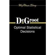 Optimal Statistical Decisions by DeGroot, Morris H., 9780471680291