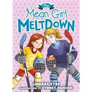 The Mean Girl Meltdown (Sylvie Scruggs, Book 2) by Eyre, Lindsay; Santoso, Charles, 9780545620291