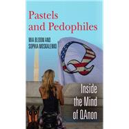 Pastels and Pedophiles by Mia Bloom; Sophia Moskalenko, 9781503630291