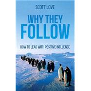 Why They Follow by Love, Scott, 9781518650291