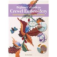 Beginners Guide to Crewel Embroidery Creative Animals & Plants Inspired by Chinese Aesthetics by Chen, Daiyu, 9781632880291