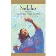 Sadako and the Thousand Paper Cranes by Coerr, Eleanor, 9780613230292