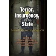 Terror, Insurgency, and the State by Heiberg, Marianne; O'Leary, Brendan; Tirman, John, 9780812220292