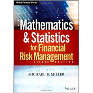 Mathematics and Statistics for Financial Risk Management by Miller, Michael B., 9781118750292