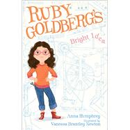 Ruby Goldberg's Bright Idea by Humphrey, Anna; Newton, Vanessa  Brantley, 9781442480292