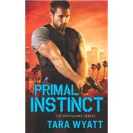 Primal Instinct by Tara Wyatt, 9781455590292