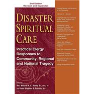Disaster Spiritual Care by Roberts, Stephen B., Rabbi; Ashley, Willard W. C., Sr., 9781683360292