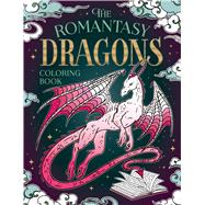 The Romantasy Dragons Coloring Book A Fantastical Journey of Color and Creativity by Unknown, 9781806590292