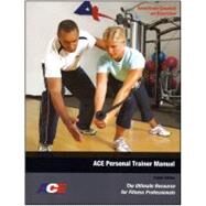 ACE Personal Trainer Manual : The Ultimate Resource for Fitness Professionals (Fourth Edition) by American Council on Exercise, 9781890720292