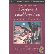 The Adventures of Huckleberry Finn by Twain, Mark; Graff, Gerald; Phelan, James, 9780312400293