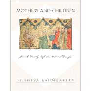Mothers And Children by Baumgarten, Elisheva, 9780691130293
