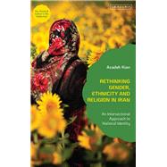 Rethinking Gender, Ethnicity and Religion in Iran by Azadeh Kian, 9780755650293