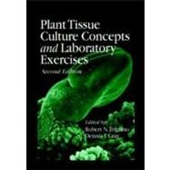 Plant Tissue Culture Concepts and Laboratory Exercises, Second Edition by Trigiano; Robert N., 9780849320293