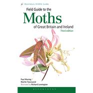 Field Guide to the Moths of Great Britain and Ireland by Waring, Paul; Townsend, Martin; Lewington, Richard, 9781472930293