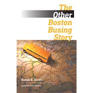 The Other Boston Busing Story by Eaton, Susan E., 9781684580293