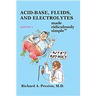 Acid-Base, Fluids, and Electrolytes Made Ridiculously Simple by Preston, Richard A., M.D., 9781935660293