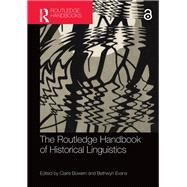 The Routledge Handbook of Historical Linguistics by Bowern, Claire; Evans, Bethwyn, 9780367250294