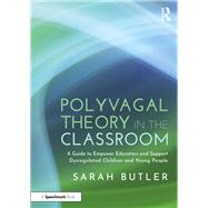 Polyvagal Theory in the Classroom by Sarah Butler, 9781032500294