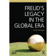 Freuds Legacy in the Global Era by Strenger; Carlo, 9781138840294