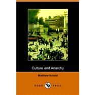 Culture and Anarchy by ARNOLD MATTHEW, 9781406510294