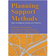 Planning Support Methods Urban and Regional Analysis and Projection by Klosterman, Richard E.; Brooks, Kerry; Drucker, Joshua; Feser, Edward; Renski, Henry, 9781442220294