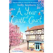 A Year at Castle Court by Hepburn, Holly, 9781471170294