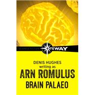 Brain Palaeo by Arn Romulus; Denis Hughes, 9781473220294
