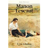 Manon Lescaut by Prevost, Abbe; Johnson, Joe E., 9781589770294